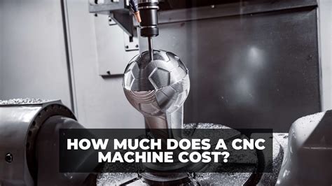 what is the cost of a cnc machine|cnc machine price list.